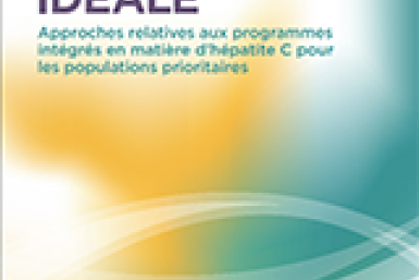 Une occasion idéale : Approches relatives aux programmes intégrés en matière d’hépatite C pour les populations prioritaires