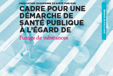 Cadre pour une démarche de santé publique à l’égard de l’usage de substances