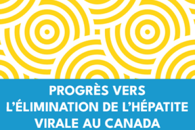 Progrès vers l’élimination de l’hépatite virale au Canada : Rapport 2025