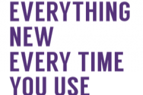 Everything new every time you use