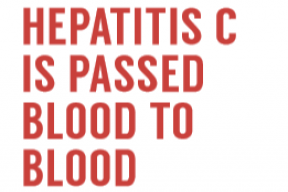 Hepatitis C is passed blood to blood