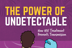 The Power of Undetectable: How HIV Treatment Prevents Transmission