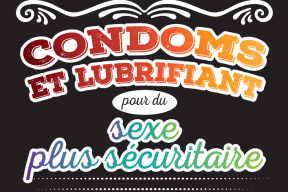 Condoms et lubrifiant pour du sexe plus sécuritaire