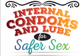 Internal condoms and lube for safer sex