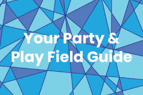 Your party and play field guide