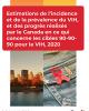 Ce rapport fournit une mise à jour pour 2020 sur les estimations canadiennes de l’incidence et de la prévalence nationales du VIH et sur les progrès réalisés vers l’atteinte des cibles 90-90-90 établies pour 2020