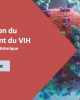 L'évolution du traitement du VIH