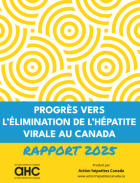 Progrès vers l’élimination de l’hépatite virale au Canada : Rapport 2025